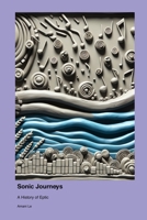 Sonic Journeys: A History of Eptic 1779692641 Book Cover