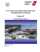 U.S. Coast Guard Boat Operations and Training (BOAT) Manual - Volume II (COMDTINST M16114.32E) February 2020 Edition 1678198935 Book Cover