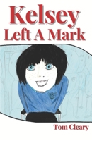 Kelsey Left A Mark B09BZPTWT1 Book Cover