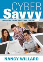 Cyber Savvy: Embracing Digital Safety and Civility 141299621X Book Cover