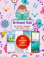 BRILLIANT KIDS Activity book for smart kids ages 4-8 years: A Fun Kid's Workbook For learning Logical reasoning, Counting, Coloring, Word Search and More! B08C9CZ1SR Book Cover