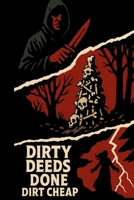 Dirty Deeds Done Dirt Cheap B0FGD5J4M8 Book Cover