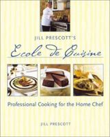 Jill Prescott's Ecole De Cuisine: Professional Cooking for the Home Chef 1580082904 Book Cover