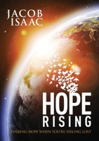 Hope Rising: Finding hope when you're feeling lost 0473514699 Book Cover