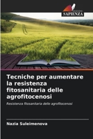 Tecniche per aumentare la resistenza fitosanitaria delle agrofitocenosi 6209080790 Book Cover