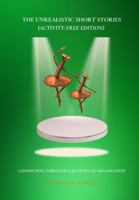 The Unrealistic Short Stories: (Activity-Free Edition) B0G3NX4S18 Book Cover