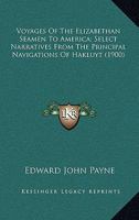 Voyages of the Elizabethan Seamen to America: Select Narratives 1018286993 Book Cover