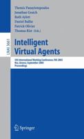 Intelligent Virtual Agents: 5th International Working Conference, IVA 2005, Kos, Greece, September 12-14, 2005, Proceedings (Lecture Notes in Computer ... / Lecture Notes in Artificial Intelligence) 3540287388 Book Cover