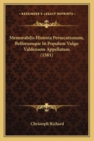 Memorabilis Historia Persecutionum, Bellorumque In Populum Vulgo Valdensem Appellatum (1581) 1120643732 Book Cover