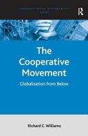 The Cooperative Movement: Globalization from Below (Corporate Social Responsibility Series) 1032837985 Book Cover