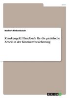 Krankengeld. Handbuch Fur Die Praktische Arbeit in Der Krankenversicherung 3656579229 Book Cover