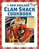 The New England Clam Shack Cookbook: Favorite Recipes from Clam Shacks, Lobster Pounds & Chowder Houses 1603420266 Book Cover