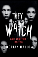 They Watch: And Now You Do Too B0DYKD7PSS Book Cover