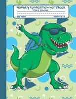Primary Composition Notebook Story Journal: Cool Dabbing Trex Dinosaur Notebook with Picture Space and Handwriting Practice Paper for Kids in Kindergarten, First and Second Grade, 100 Blank Writing Pa 1708072942 Book Cover