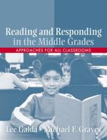 Reading and Responding in the Middle Grades: Approaches for All Classrooms 0205491227 Book Cover
