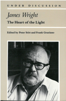 James Wright: The Heart of the Light (Under Discussion) 0472094033 Book Cover