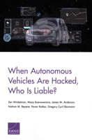 When Autonomous Vehicles Are Hacked, Who Is Liable? 1977403239 Book Cover