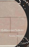 Halfhearted Velleity 1537111701 Book Cover