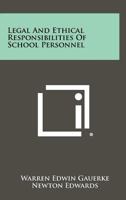 Legal and Ethical Responsibilities of School Personnel 1258363682 Book Cover