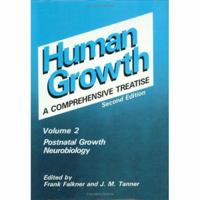 Human Growth: A Comprehensive Treatise Volume 2: Postnatal Growth; Neurobiology (Human Growth, a Comprehensive Treatise) 0306419521 Book Cover