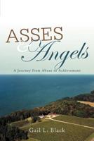 Asses and Angels: A Journey from Abuse to Achievement 1475940467 Book Cover