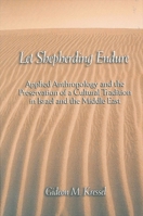 Let Shepherding Endure: Applied Anthropology and the Preservation of a Cultural Tradition in Israel and the Middle East (Suny Series in Anthroplogy and Judaic Studies) 0791458067 Book Cover