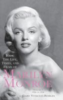 Icon: The Life, Times, and Films of Marilyn Monroe Volume 1 1926 to 1956 1593935552 Book Cover
