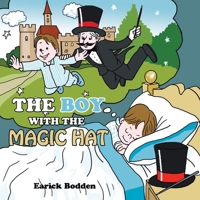 The Boy with the Magic Hat 1493106074 Book Cover
