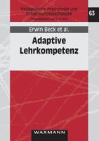 Adaptive Lehrkompetenz: Analyse und Struktur, Veränderung und Wirkung handlungssteuernden Lehrerwissens 3830919360 Book Cover