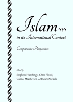 Islam in Its International Context: Comparative Perspectives 1443828866 Book Cover