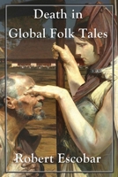 Death in Global Folk Tales 1662930348 Book Cover