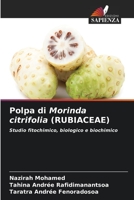 Polpa di Morinda citrifolia (RUBIACEAE): Studio fitochimico, biologico e biochimico 6205695553 Book Cover