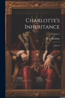 Charlotte's Inheritance: A Novel; Volume 3 1021915335 Book Cover