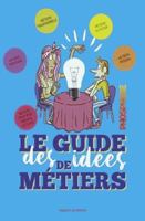 LE GUIDE DES IDEES DE METIERS - PHOSPHORE Edition 2018-2019: Avec Phosphore 2747090620 Book Cover