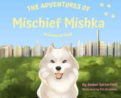 The Adventured of Mischief Mishka in Central Park: in Central Park B09KQBSQ8L Book Cover