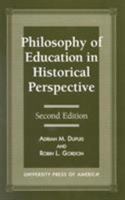 Philosophy of Education in Historical Perspective 0761850600 Book Cover