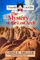 The Tuxedo Cat Kids in the Mystery of the Lost Arch 194885922X Book Cover