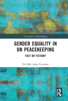 Gender Equality in Un Peacekeeping: Fact or Fiction? 1032642114 Book Cover