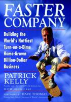 Faster Company: Building the World's Nuttiest, Turn-on-a-Dime, Home-Grown, Billion-Dollar Business 047124211X Book Cover