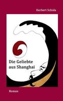 Die Geliebte aus Shanghai 3752847131 Book Cover
