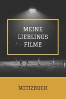 Meine Lieblings Filme Notizbuch: A5 Blank Notizbuch f�r Lieblings Filme und Serien, Filmzitate, Logbuch, Film Bewertungsbuch f�r Filmeliebhaber 120 Seiten 6x9 1702165868 Book Cover