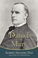 Daniel and Mary: Edited by Mary Ann Sawyer Meyer 1449076351 Book Cover