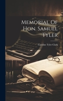 Memorial Of Hon. Samuel Tyler [microform] 1019486635 Book Cover