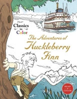 Classics to Color: The Adventures of Huckleberry Finn 1944686991 Book Cover