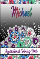 Micheal Inspirational Coloring Book: An adult Coloring Book with Adorable Doodles, and Positive Affirmations for Relaxaiton. 30 designs , 64 pages, matte cover, size 6 x9 inch , B08KJWSX9W Book Cover
