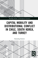 Capital Mobility and Distributional Conflict in Chile, South Korea, and Turkey 1138386480 Book Cover