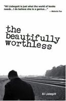 The Beautifully Worthless 0872865711 Book Cover