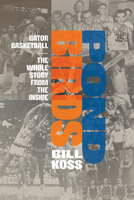Pond Birds: Gator Basketball--The Whole Story from the Inside 0813081564 Book Cover