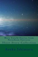 More Untold Stories from Neverbeen Universe : Short Story Collection 1533540616 Book Cover