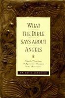 What the Bible Says about Angels 157673336X Book Cover